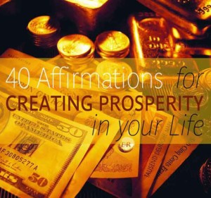 40 affirmations for creating prosperity